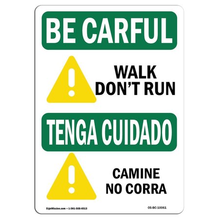 SIGNMISSION OSHA BE CAREFUL Sign, Walk Don't Run W/ Symbol Bilingual, 10in X 7in Decal, 7" W, 10" L, Landscape OS-BC-D-710-L-10061